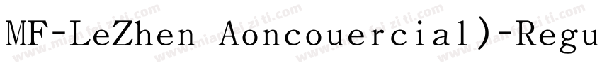 MF-LeZhen Aoncouercial)-Regular字体转换